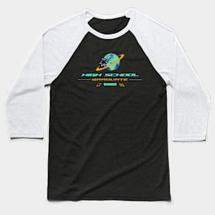 Graduate  High School Planet Graduate Baseball T-Shirt